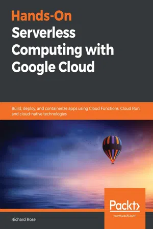 Hands-On Serverless Computing with Google Cloud