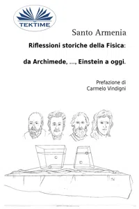 Riflessioni Storiche Della Fisica: Da Archimede, …, Einstein A Oggi._cover