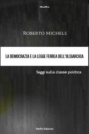 La democrazia e la legge ferrea dell'oligarchia. Saggi sulla classe politica