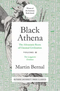 Black Athena: The Afroasiatic Roots of Classical Civilation Volume III_cover