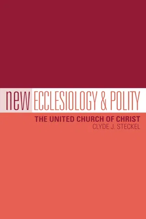 New Ecclesiology & Polity: The United Church of Christ