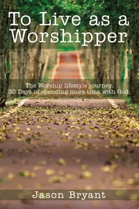 To Live as a Worshipper_cover