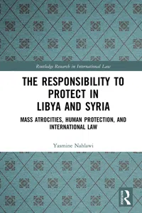 The Responsibility to Protect in Libya and Syria_cover