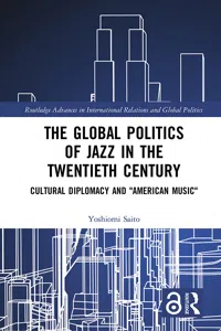 The Global Politics of Jazz in the Twentieth Century_cover