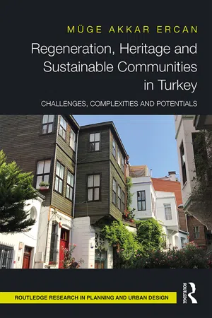 Regeneration, Heritage and Sustainable Communities in Turkey