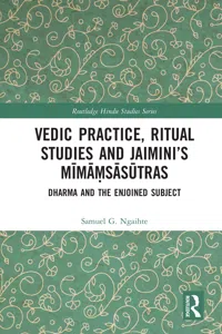 Vedic Practice, Ritual Studies and Jaimini's Mīmāṃsāsūtras_cover