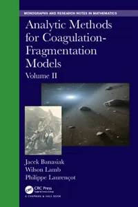 Analytic Methods for Coagulation-Fragmentation Models, Volume II_cover