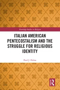 Italian American Pentecostalism and the Struggle for Religious Identity_cover