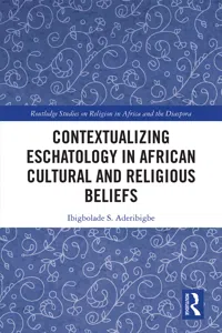 Contextualizing Eschatology in African Cultural and Religious Beliefs_cover