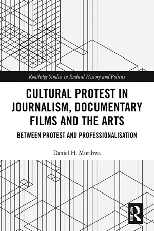 Cultural Protest in Journalism, Documentary Films and the Arts