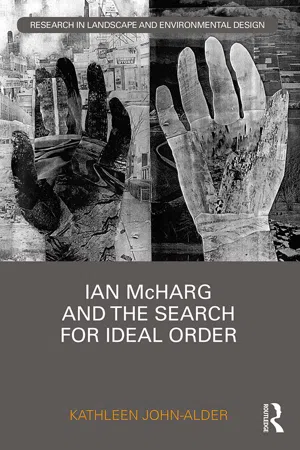 Ian McHarg and the Search for Ideal Order