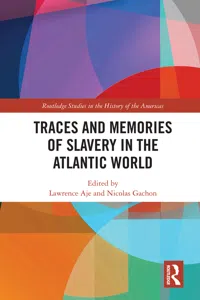 Traces and Memories of Slavery in the Atlantic World_cover