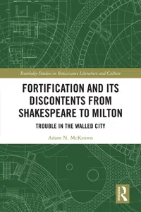 Fortification and Its Discontents from Shakespeare to Milton_cover