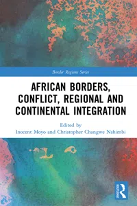 African Borders, Conflict, Regional and Continental Integration_cover