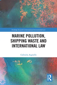 Marine Pollution, Shipping Waste and International Law_cover