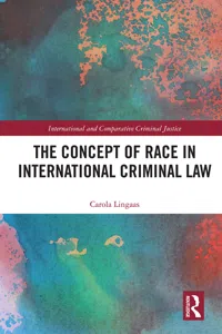 The Concept of Race in International Criminal Law_cover