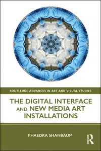 The Digital Interface and New Media Art Installations_cover