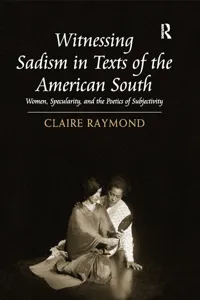 Witnessing Sadism in Texts of the American South_cover