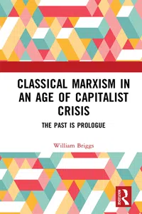 Classical Marxism in an Age of Capitalist Crisis_cover