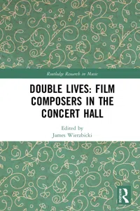 Double Lives: Film Composers in the Concert Hall_cover