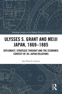 Ulysses S. Grant and Meiji Japan, 1869-1885_cover