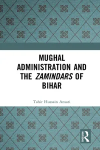 Mughal Administration and the Zamindars of Bihar_cover