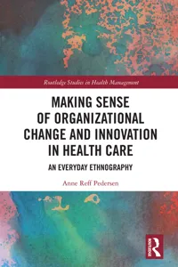 Making Sense of Organizational Change and Innovation in Health Care_cover