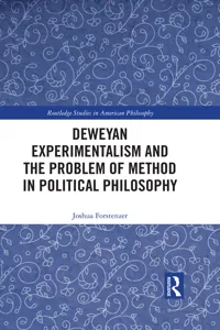 Deweyan Experimentalism and the Problem of Method in Political Philosophy_cover