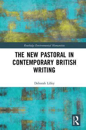 The New Pastoral in Contemporary British Writing