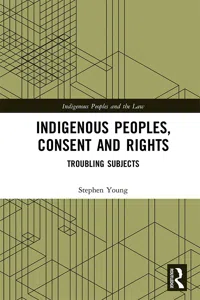 Indigenous Peoples, Consent and Rights_cover