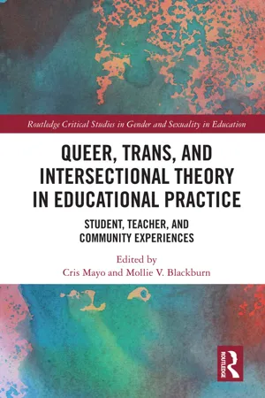 Queer, Trans, and Intersectional Theory in Educational Practice