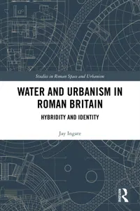 Water and Urbanism in Roman Britain_cover