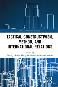 Tactical Constructivism, Method, and International Relations_cover