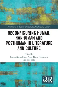 Reconfiguring Human, Nonhuman and Posthuman in Literature and Culture_cover
