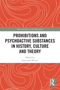 Prohibitions and Psychoactive Substances in History, Culture and Theory_cover