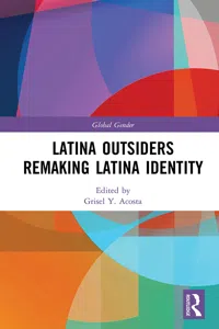 Latina Outsiders Remaking Latina Identity_cover