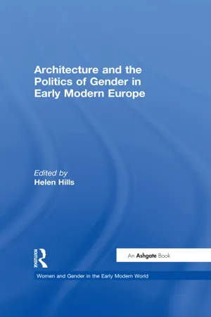 Architecture and the Politics of Gender in Early Modern Europe