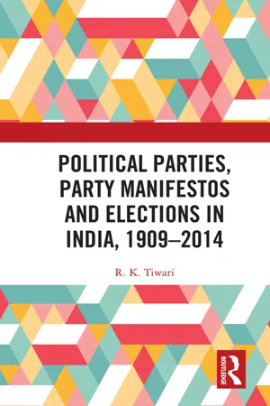 Political Parties, Party Manifestos and Elections in India, 1909–2014