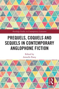 Prequels, Coquels and Sequels in Contemporary Anglophone Fiction_cover
