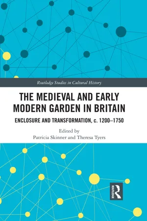 The Medieval and Early Modern Garden in Britain