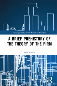 A Brief Prehistory of the Theory of the Firm_cover