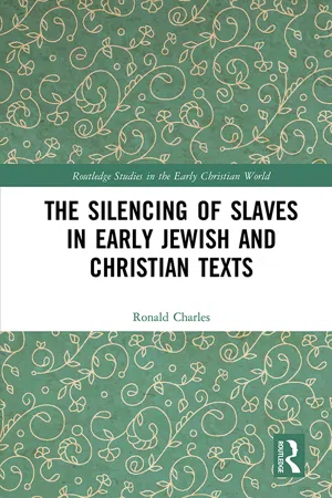 The Silencing of Slaves in Early Jewish and Christian Texts