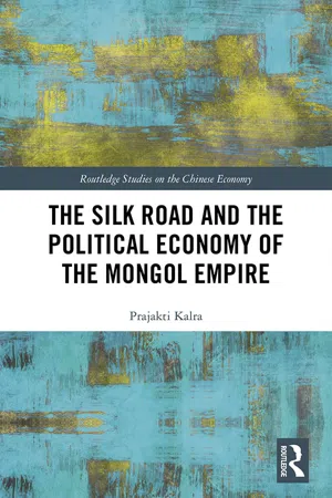 The Silk Road and the Political Economy of the Mongol Empire