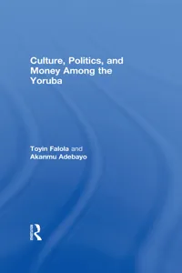 Culture, Politics, and Money Among the Yoruba_cover