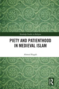 Piety and Patienthood in Medieval Islam_cover