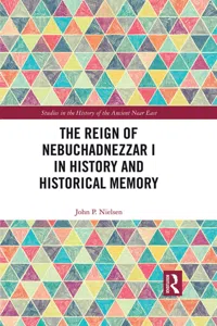 The Reign of Nebuchadnezzar I in History and Historical Memory_cover