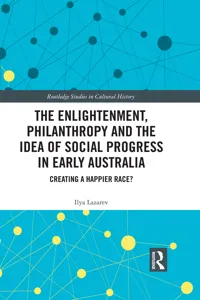 The Enlightenment, Philanthropy and the Idea of Social Progress in Early Australia_cover