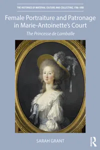 Female Portraiture and Patronage in Marie Antoinette's Court_cover