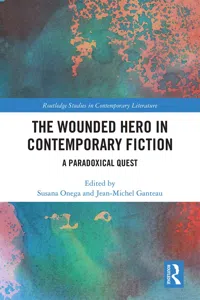 The Wounded Hero in Contemporary Fiction_cover