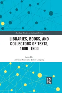 Libraries, Books, and Collectors of Texts, 1600-1900_cover